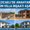 Kocaeli’de Anahtar Teslim Villa İnşaatı Aşamaları