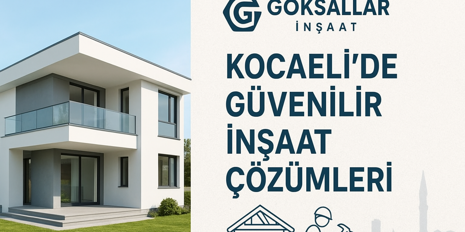 Kocaeli İnşaat Şirketleri ve İzmit İnşaat