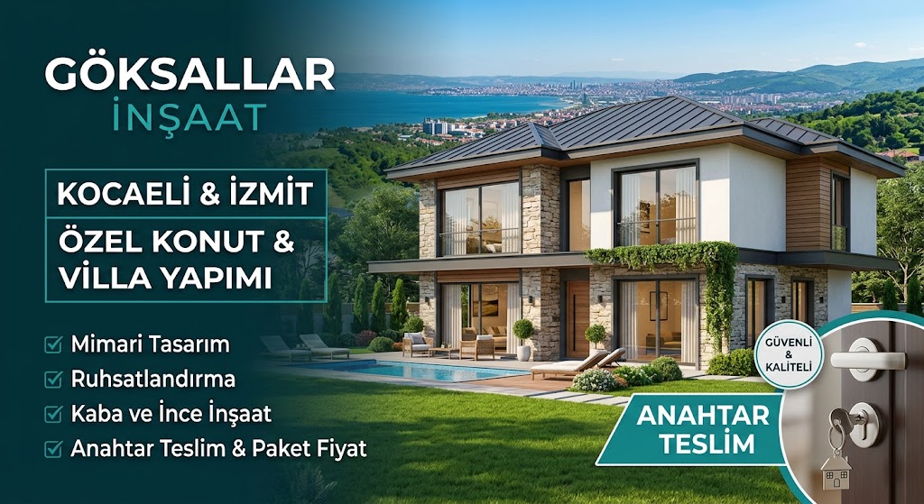 Göksallar İnşaat ile Anahtar Teslim Özel Konut ve Villa Yapım